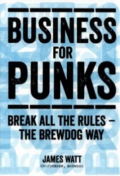Image of Business for Punks by James Watt Hardback