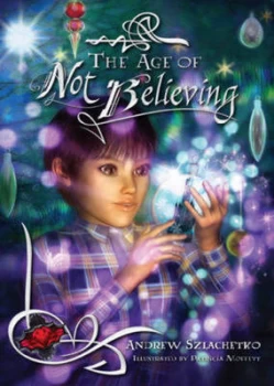 Image of The Age of Not Believing by Andrew Szlachetko and Patricia Moffett Paperback