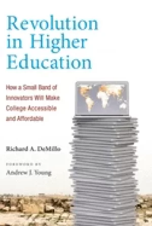Image of revolution in higher education how a small band of innovators will make col