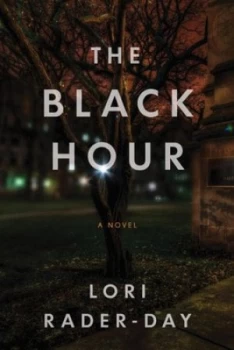 Image of The Black Hour by Lori Rader-Day Paperback