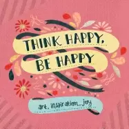 Image of think happy be happy art inspiration joy