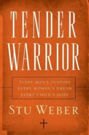 Image of Tender warrior by Stu Weber