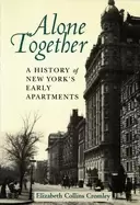 Image of alone together a history of new yorks early apartments