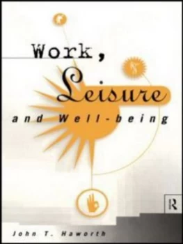 Image of Work Leisure and Well-Being by John T Haworth Paperback