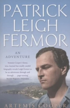 Image of Patrick Leigh Fermor by Artemis Cooper Paperback