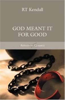 Image of God Meant It for Good by R. T Kendall Paperback