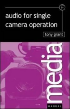 Image of Audio for Single Camera Operation by Tony Grant Book