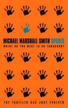 Image of Spares by Michael Marshall Smith Paperback