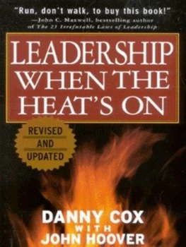 Image of Leadership When the Heats on by Danny Cox Paperback