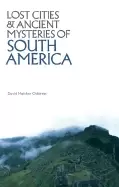 Image of lost cities and ancient mysteries of south america