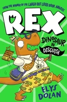 Image of Rex: Dinosaur in Disguise