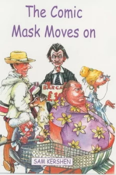 Image of The Comic Mask Moves on by Sam Kershen Hardback