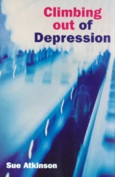Image of Climbing Out of Depression by Dr Sue Atkinson Paperback