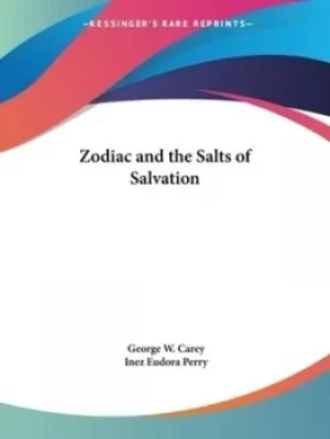 Image of Zodiac and the Salts of Salvation by Former Professor of Government George W Carey