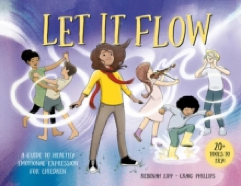 Image of Let it Flow : A guide to healthy emotional release for children Hardback