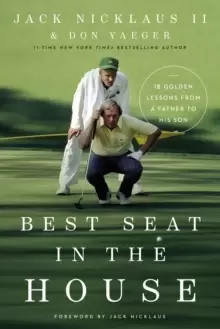 Image of Best Seat in the House : 18 Golden Lessons from a Father to His Son