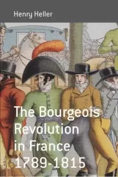 Image of The bourgeois Revolution in France 1789-1815 by Henry Heller