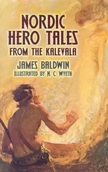 Image of Nordic hero tales from the Kalevala by James Baldwin