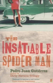 Image of The Insatiable Spider Man by Pedro Juan Gutirrez Paperback