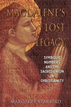 Image of Magdalenes Lost Legacy by Margaret Starbird Paperback