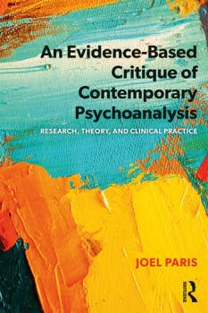 Image of An Evidence-Based Critique of Contemporary PsychoanalysisResearch Theory and Clinical Practice