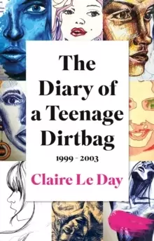 Image of The Diary of a Teenage Dirtbag : 1999 - 2003