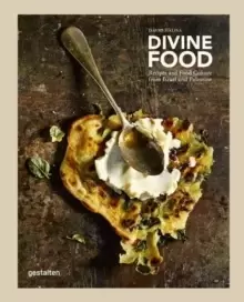 Image of Divine Food : Food Culture and Recipes from Israel and Palestine