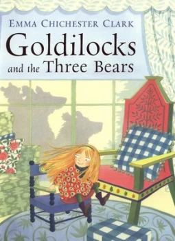 Image of Goldilocks and the Three Bears by Emma Chichester Clark Book