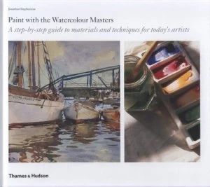 Image of Paint with the watercolour masters by Jonathan Stephenson