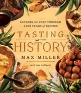 Image of tasting history explore the past through 4 000 years of recipes
