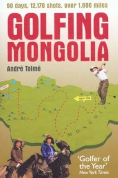 Image of Golfing Mongolia by Andre Tolme Book