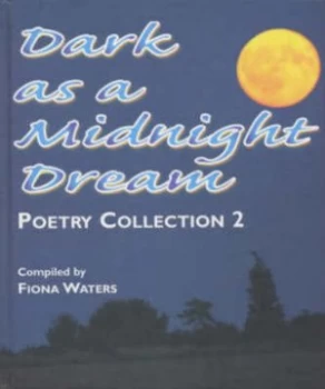 Image of Dark As a Midnight Dream by Fiona Waters and Zara Slattery Hardback