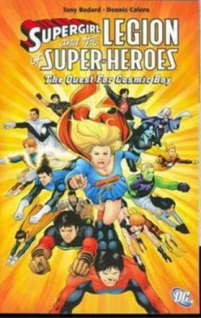 Image of Supergirl and the Legion the Quest for Cosmic Boy by Antony Bedard Paperback