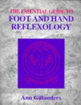 Image of The Essential Guide to Foot and Hand Reflexology by Ann Gillanders Paperback