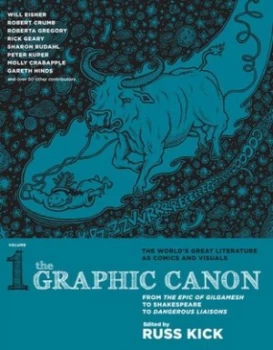 Image of The Graphic Canon. Volume 1 from the Epic of Gilgamesh to Shakespeare to Dangerous Liaisons by Russ Kick Paperback