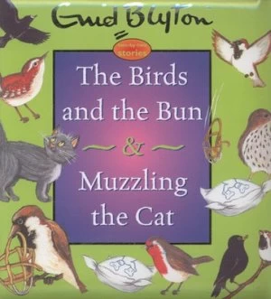 Image of The Birds and the Bun by Enid Blyton and Enid Blyton Hardback