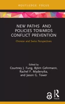 Image of New Paths and Policies towards Conflict PreventionChinese and Swiss Perspectives