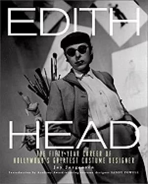 Image of edith head the fifty year career of hollywoods greatest costume designer
