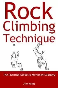 Image of Rock Climbing Technique by John Kettle