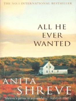 Image of All He Ever Wanted by Anita Shreve Paperback