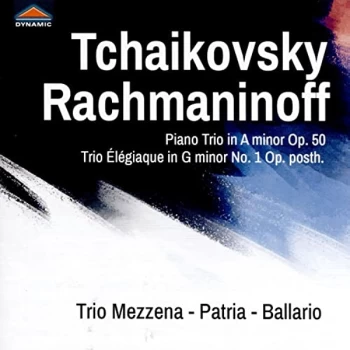 image of Trio Mezzena-Patria-Ballario: Franco Mezzena - Tchaikovsky/Rachmaninoff: Piano Trio in a Minor, Op. 50/Trio... CD