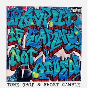 Image of Respect Is Earned Not Given by Tone Chop CD Album