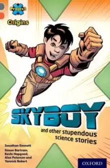 Image of Project X Origins: Grey Book Band, Oxford Level 13: Shocking Science: Skyboy and other stupendous science stories