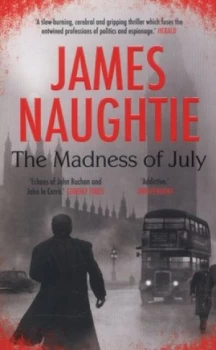 Image of The Madness of July by James Naughtie Paperback