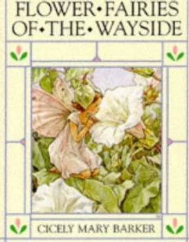 Image of Flower Fairies of the Wayside by Cicely Mary Barker Do Not Use Hardback