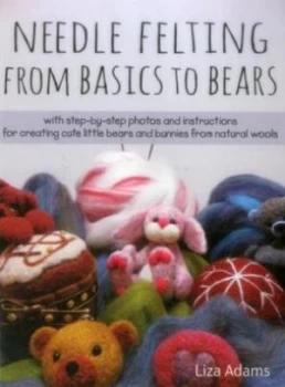Image of Needle felting by Liza Adams
