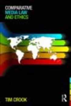 Image of Comparative Media Law and Ethics by Tim Crook Book