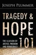 Image of tragedy and hope 101 the illusion of justice freedom and democracy