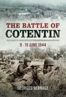 Image of The Battle of Cotentin : 9 - 19 June 1944