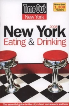 Image of Time Out New York Eating and Drinking 2008 by Richard Koss and Jessie Keyt Book